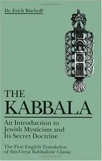 Kabbala: An Introduction to Jewish Mysticism and Its Secret Doctrine Bischoff, Erich — photo 2