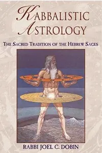 Kabbalistic Astrology: The Sacred Tradition of the Hebrew Sages (New of the Astrological Secrets of the Hebrew Sages) — photo 2