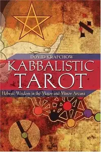 Kabbalistic Tarot: Hebraic Wisdom in the Major and Minor Arcana — photo 2