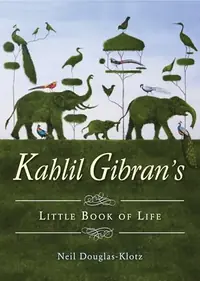 Kahlil Gibran's Little Book of Life — photo 2
