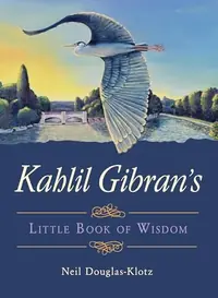 Kahlil Gibran's Little Book of Wisdom — photo 2