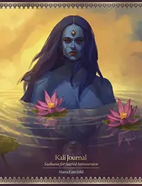 Kali Journal: Sadhana for Sacred Introversion Fairchild, Alana — photo 2