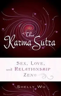 Karma Sutra: Sex, Love, and Relationship Zen — photo 2