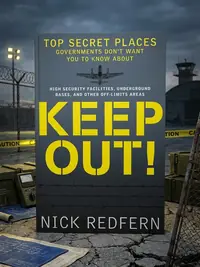 Keep Out!: Top Secret Places Governments Don't Want You to Know about — photo 1
