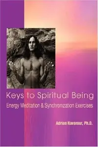 Keys to Spiritual Being: Energy Meditation & Synchronization Exercises — photo 2