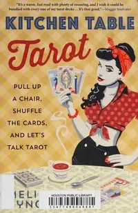 Kitchen Table Tarot: Pull Up a Chair, Shuffle the Cards, and Let's Talk Tarot — photo 2