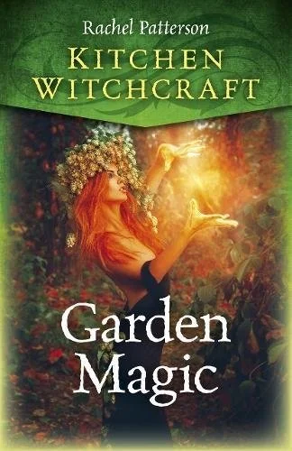 Kitchen Witchcraft: Garden Magic — photo 3