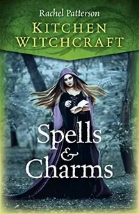 Kitchen Witchcraft: Spells & Charms — photo 2