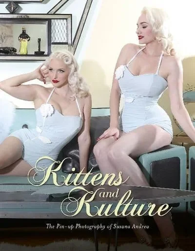Kittens and Kulture: The Pinup Photography of Susana Andrea — dewey-pub:Schiffer