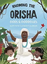 Knowing the Orisha Gods & Goddesses — photo 2