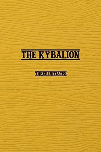 Kybalion: A Study of The Hermetic Philosophy of Ancient Egypt and Greece