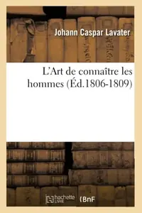 L'Art de Connaître Les Hommes (Éd.1806-1809) (1806-1809) Lavater, Johann Caspar — photo 2