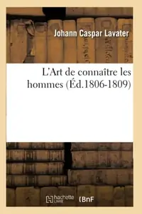 L'Art de Connaître Les Hommes (Éd.1806-1809) (1806-1809) Lavater, Johann Caspar — photo 2