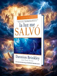 La Luz Me Salvo: Las Revelaciones de un Hombre Que Murio DOS Veces Brinkley, Dannion — photo 1