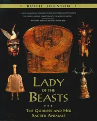 Lady of the Beasts: The Goddess and Her Sacred Animals (Original) — photo 2