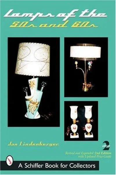 Lamps of the 50s & 60s (Edition, Revised and Expanded) — dewey-pub:Schiffer