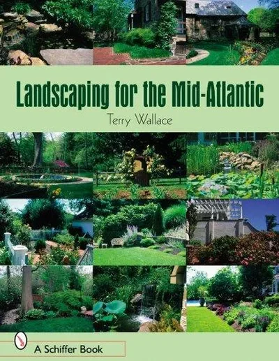 Landscaping for the Mid-Atlantic — dewey-pub:Schiffer
