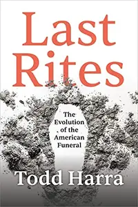 Last Rites: The Evolution of the American Funeral — photo 2