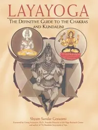 Layayoga: The Definitive Guide to the Chakras and Kundalini (Original) — photo 2