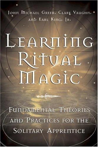 Learning Ritual Magic: Fundamental Theory and Practice for the Solitary Apprentice — photo 3