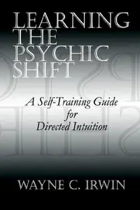 Learning The Psychic Shift: A Self-Training Guide for Directed Intuition — photo 2