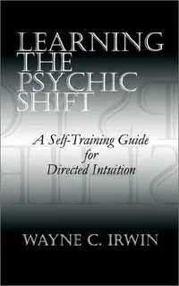 Learning The Psychic Shift: A Self-Training Guide for Directed Intuition — photo 2