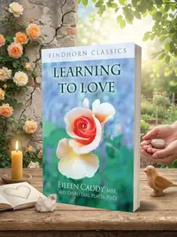 Learning to Love (Edition, Revised of the Findhorn Book of Learning to Love) — photo 1