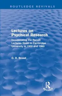 Lectures on Psychical Research: Incorporating the Perrott Lectures Given in Cambridge University in 1959 and 1960 Broad, C D — photo 2