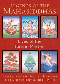 Legends of the Mahasiddhas: Lives of the Tantric Masters — photo 2