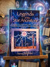 Legends of the Star Ancestors: Stories of Extraterrestrial Contact from Wisdomkeepers Around the World — photo 1