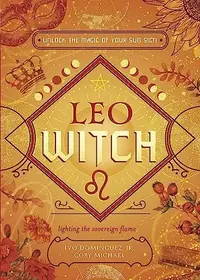 Leo Witch: Unlock the Magic of Your Sun Sign Dominguez, Ivo — photo 2