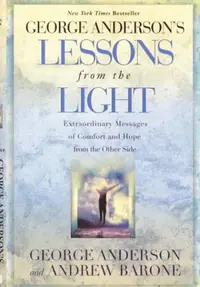 Lessons from the Light: Extraordinary Messages of Comfort and Hope from the Other Side — photo 2