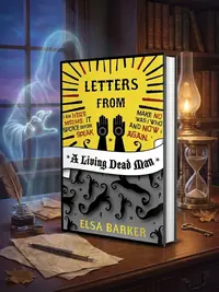 Letters from a Living Dead Man Barker, Elsa — photo 1