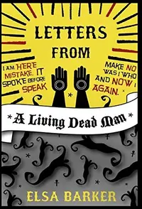 Letters from a Living Dead Man Barker, Elsa — photo 2