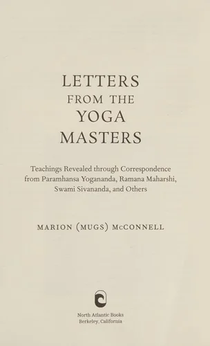 Letters from the Yoga Masters: Teachings Revealed Through Correspondence from Paramhansa Yogananda, Ramana Maharshi, Swami Sivananda, and Others — photo 3