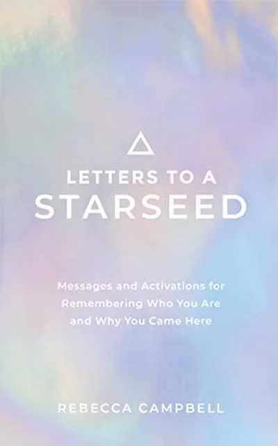 Letters to a Starseed: Messages and Activations for Remembering Who You Are and Why You Came Here — dewey-pub:Hay House
