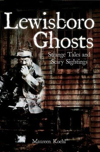 Lewisboro Ghosts: Strange Tales and Scary Sightings Koehl, Maureen