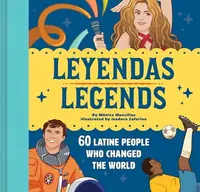 Leyendas/Legends: 60 Latine People Who Changed the World — photo 2