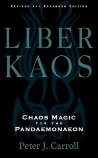 Liber Kaos: Chaos Magic for the Pandaemonaeon (Revised and Expanded Edition) (New Edition, Updated & Revised) — photo 2