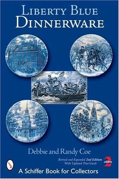 Liberty Blue Dinnerware (Revised, Expanded) Coe, Debbie — dewey-pub:Schiffer