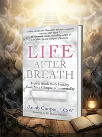 Life After Breath: How a Brush with Fatality Gave Me a Glimpse of Immortality — photo 1