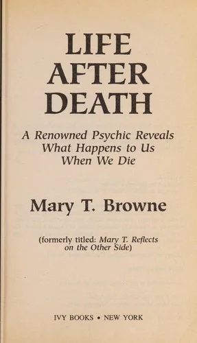 Life After Death: A Renowned Psychic Reveals What Happens to Us When We Die