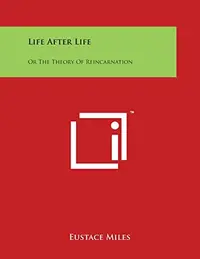 Life After Life: Or The Theory Of Reincarnation — photo 2