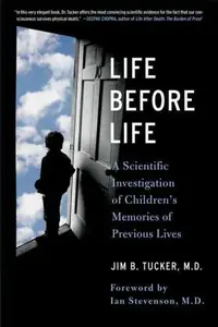 Life Before Life: Children's Memories of Previous Lives — photo 2
