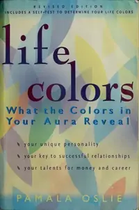 Life Colors: What the Colors in Your Aura Reveal (Rev) — photo 2