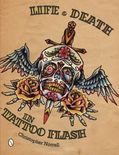 Life & Death in Tattoo Flash — dewey-pub:Schiffer