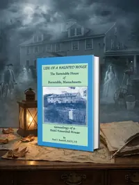 Life of a Haunted House. the Barnstable House of Barnstable, Massachusetts. Genealogy of a Real Haunted House — photo 1