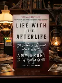 Life with the Afterlife: 13 Truths I Learned about Ghosts — photo 1
