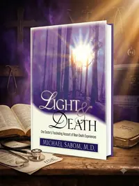 Light and Death: One Doctor's Fascinating Account of Near-Death Experiences — photo 1