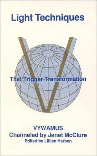 Light Techniques That Trigger Transformation Vywamus